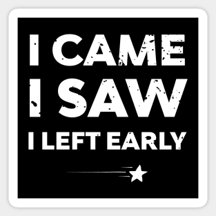 Antisocial I Came, I Saw, I Left Early Sticker